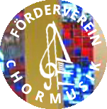 FÖRDERVEREIN C  H  O  R  M  U  S  I  K